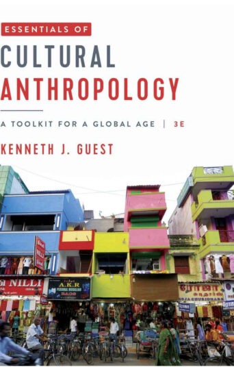 Cover of Essentials of Cultural Anthropology: A Toolkit for a Global Age 3rd Edition by Kenneth J. Guest