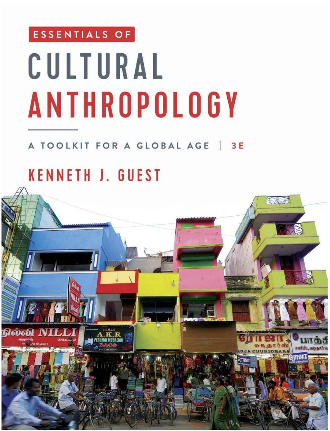 Cover of Essentials of Cultural Anthropology: A Toolkit for a Global Age 3rd Edition by Kenneth J. Guest