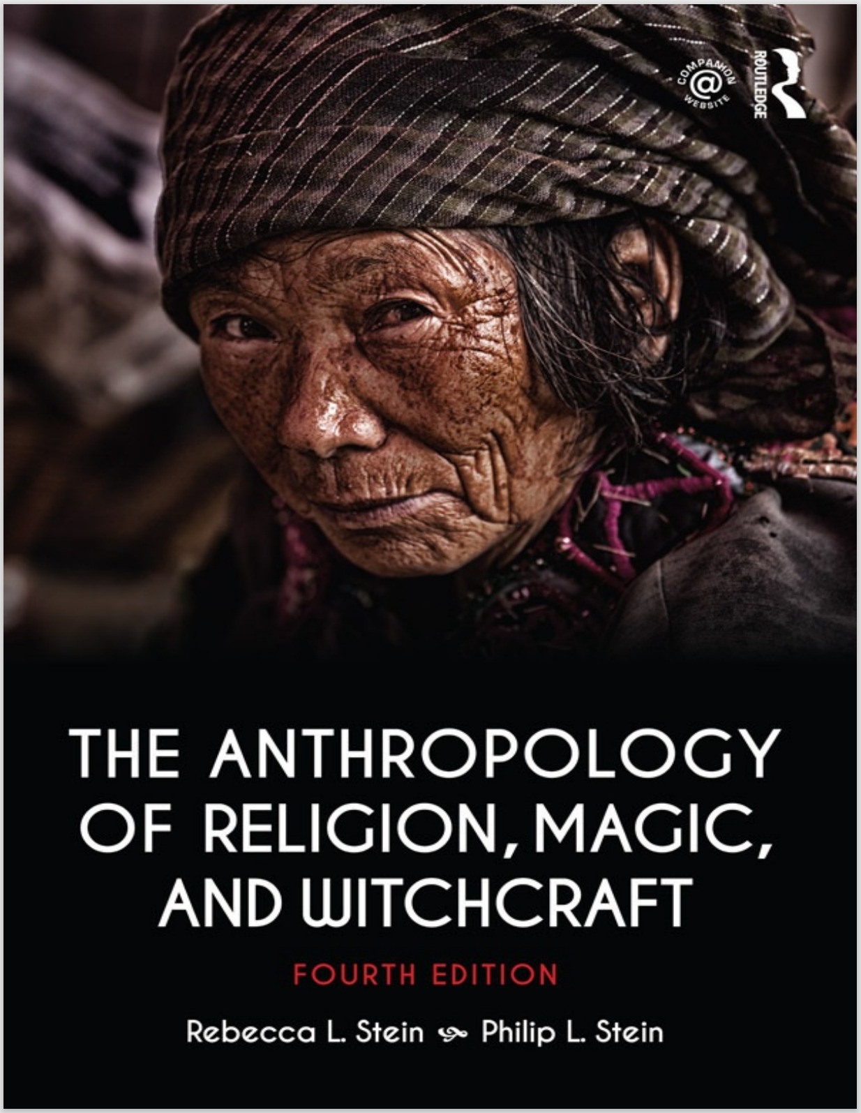 Cover of The Anthropology of Religion, Magic, and Witchcraft 4th Edition by Rebecca Stein and Philip L. Stein