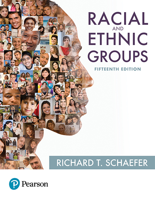 Racial and Ethnic Groups 15th Edition by Richard T. Schaefer