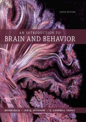An Introduction to Brain and Behavior ( etc.)