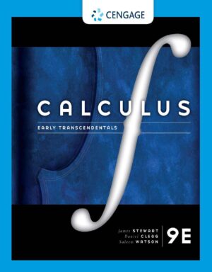 Calculus Early Transcendentals 9th Edition by James Stewart, Daniel Clegg, Saleem Watson