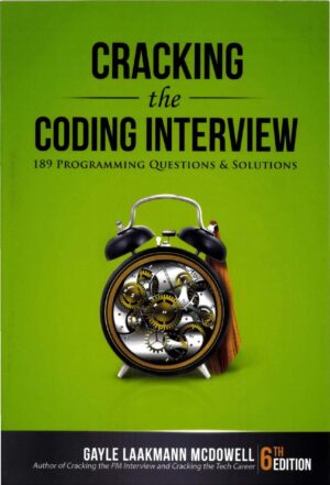 Cracking the Coding Interview, 6th Edition 189 Programming Questions and Solutions (Gayle Laakmann McDowell)