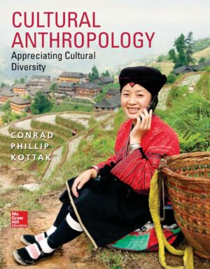 Cultural anthropology appreciating cultural diversity (Conrad Phillip Kottak)