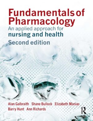 Fundamentals of Pharmacology: An Applied Approach for Nursing and Health, 2nd Edition