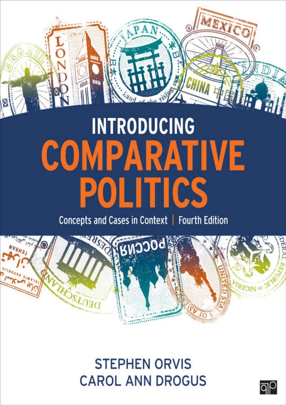 Introducing Comparative Politics Concepts And Cases In Context by Stephen Orvis, Carol Ann Drogus