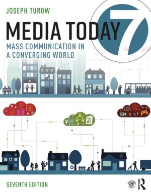 Media Today Mass Communication in a Converging World (Joseph Turow) 00a4414a49cf4350ba671a5383ffca67