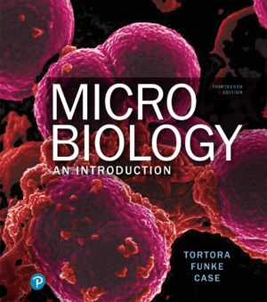 Microbiology an introduction by Gerard J. Tortora, Berdell R. Funke, Christine L. Case