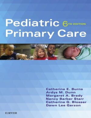 Pediatric primary care (Catherine E. Burns, Ardys M. Dunn etc.)