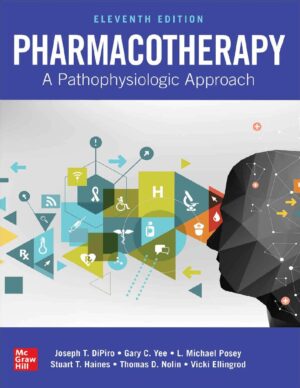 Pharmacotherapy A Pathophysiologic Approach 2020 Joseph T. DiPiro, Gary C. Yee, L. Michael Posey (editors) 11th edition by Pharmacotherapy A Pathophysiologic Approach Joseph T. DiPiro, Gary C. Yee, L bc57163b15b64a71af8a5cea1850c92b