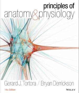 Principles of Anatomy and Physiology, 14th Edition by Gerard J. Tortora, Bryan Derrickson
