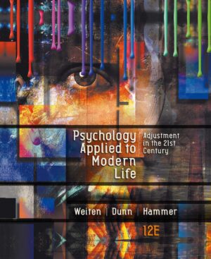 Psychology applied to modern life adjustment in the 21st century by Weiten, WayneDunn, Dana SHammer, Elizabeth Yost