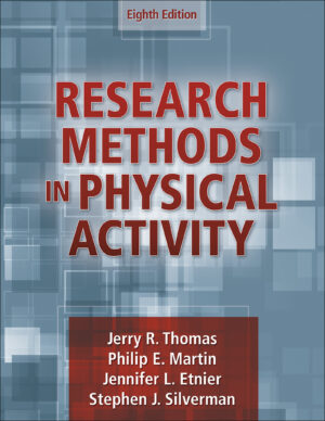 Research Methods in Physical Activity, 8th Edition (Jerry R. Thomas, Stephen J. Silverman etc.)