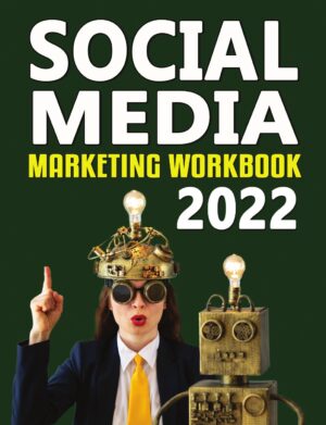 Social Media Marketing Workbook 2022 by Jason McDonald