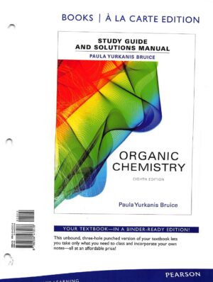 Student’s Study Guide and Solutions Manual for Organic Chemistry, 8th edition by Paula Bruice