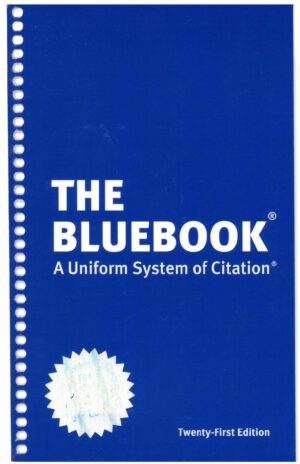 The Bluebook A Uniform System of Citation (Columbia Law Review, Harvard Law Review etc.)