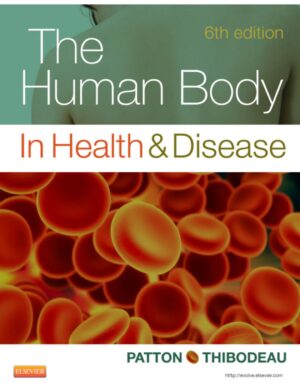 The Human Body in Health and Disease (Kevin T. Patton, Gary A. Thibodeau)