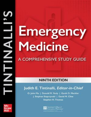 Tintinallis Emergency Medicine A Comprehensive Study Guide, 9th Edition by Tintinalli, Judith, Ma, O. John, Yealy, Donald, Meckler, Garth, Stapczynski, J., Cline, David, Thomas, Stephen