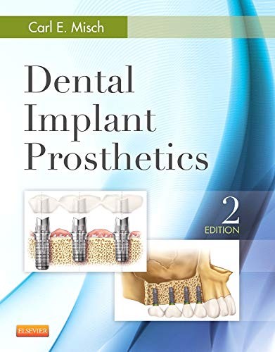 Dental Implant Prosthetics 2nd Edition by Carl E. Misch | ISBN 13: 9780323078450