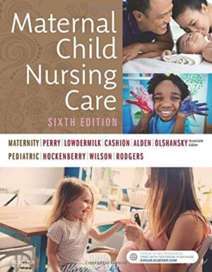 Maternal Child Nursing Care 6th Edition by Shannon E. Perry | eBook P.D.F
