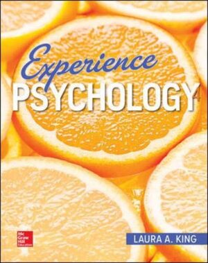 Experience Psychology Laura A. King 4th Edition