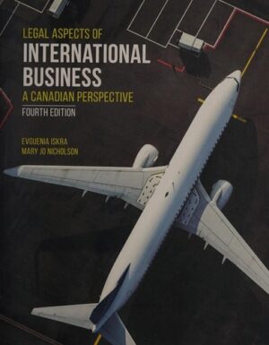 Legal Aspects of International Busines: : A Canadian Perspective 4th Edition
