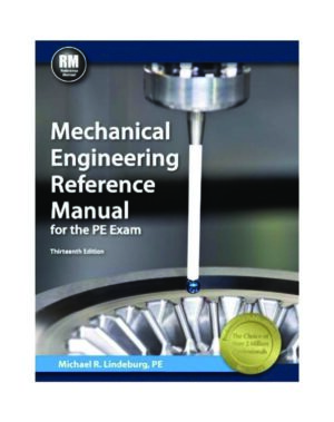 Mechanical Engineering Reference Manual for the PE Exam 13th Editio
