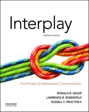 Interplay: The Process of Interpersonal Communication 14th Edition
