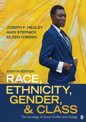 Race, Ethnicity, Gender, and Class: The Sociology of Group Conflict and Change 8